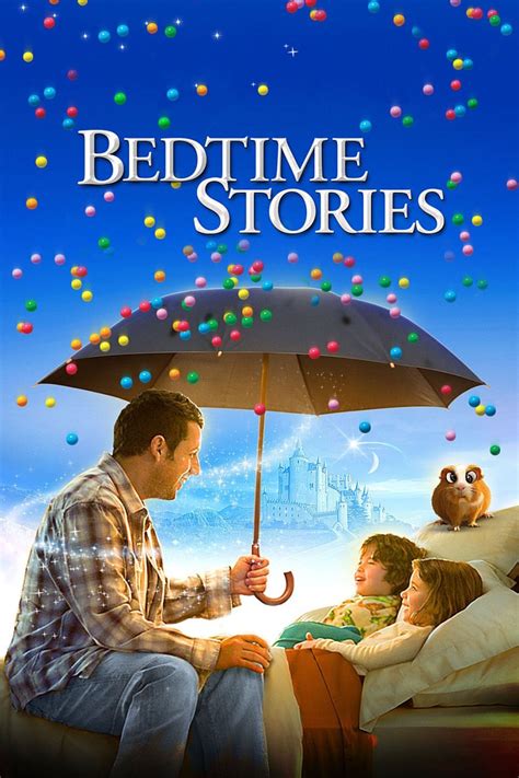 Bedtime Stories Funnyman Adam Sandler stars in this magical family comedy that's packed with adventure and heart. When Skeeter Bronson (Sandler) babysits his sister's (Courteney Cox) children, his imagination …
